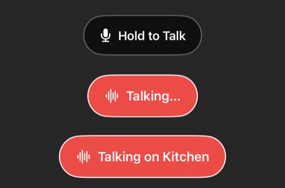 The Hold to Talk button, and while held: Talking on Kitchen.